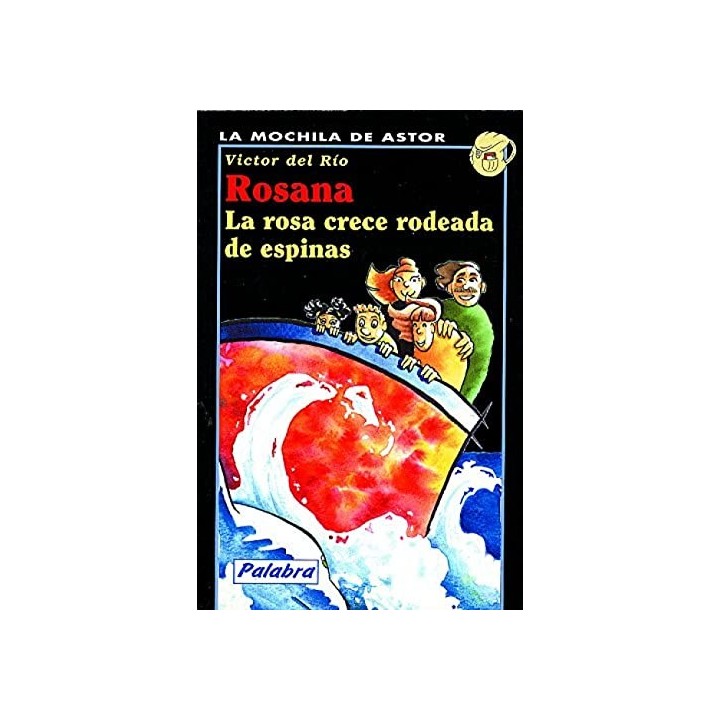 Rosana. La rosa crece rodeada de espinas